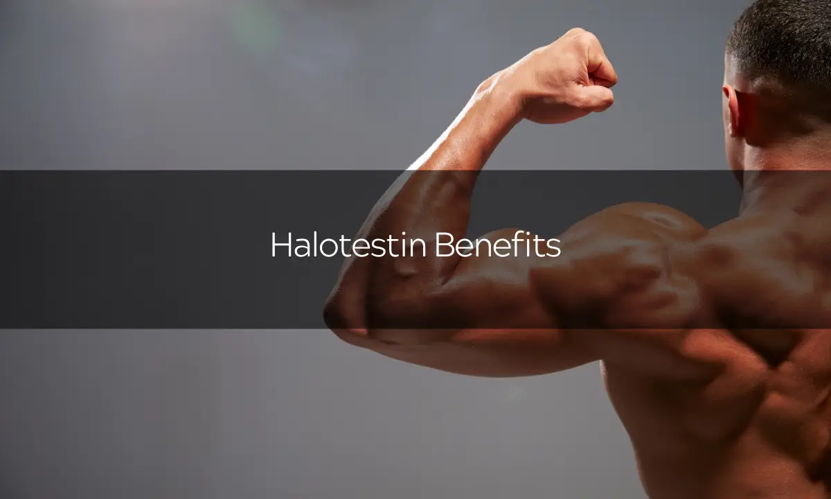 Halotestin Benefits