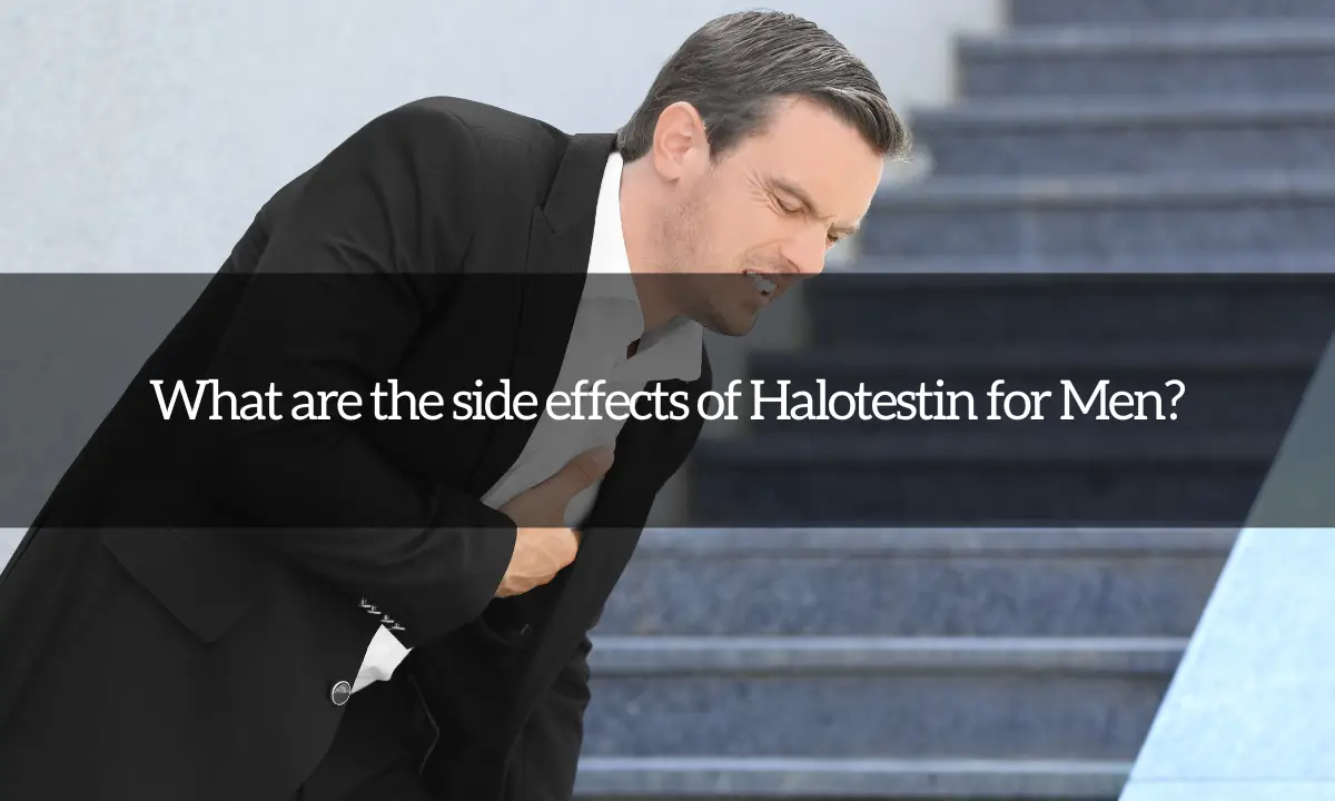 What are the side effects of Halotestin for Men?