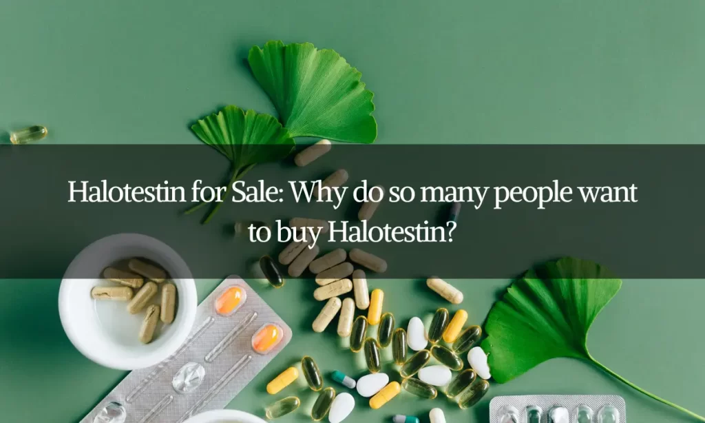 Halotestin for Sale: Why do so many people want to buy Halotestin?